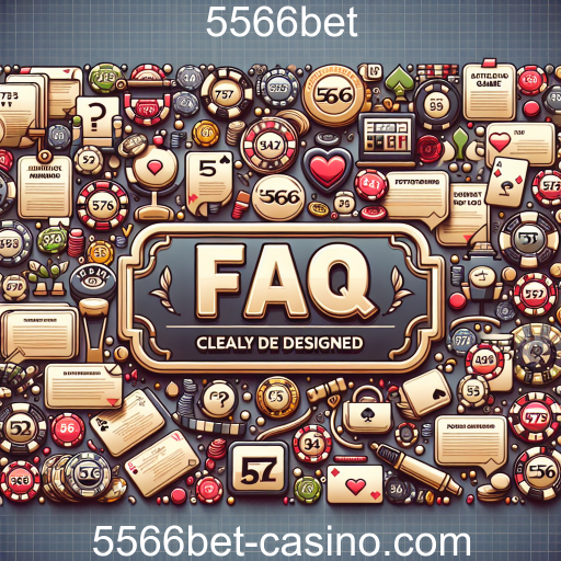 Importância da Seção FAQ em Plataformas de Jogos como 5566bet